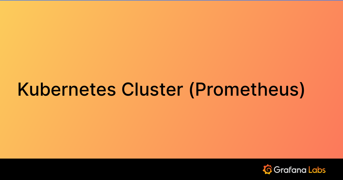 Cluster (Prometheus) Grafana Labs